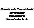 Logo von Tuschhoff Friedrich Inh. Axel Leiensiep Metallbau e.K. Schlosserei